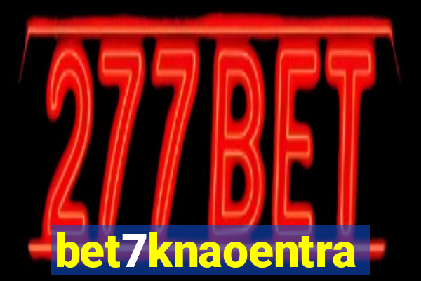 bet7knaoentra