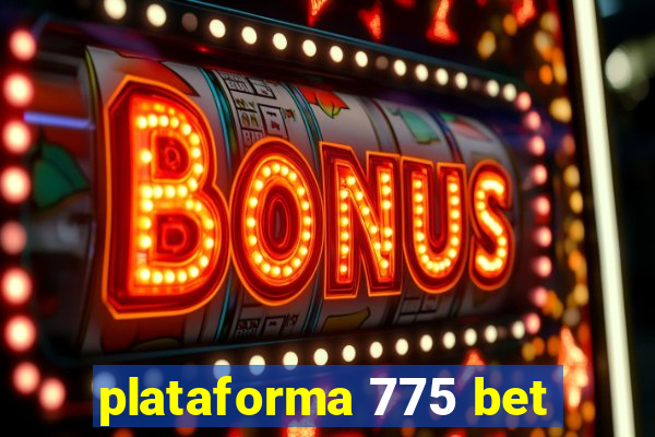 plataforma 775 bet