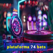 plataforma 74 bets