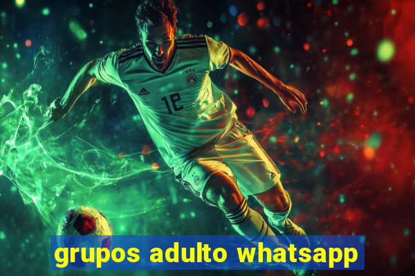 grupos adulto whatsapp