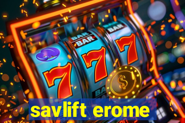 savlift erome