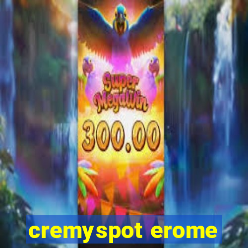 cremyspot erome