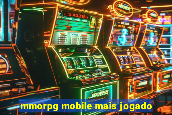 mmorpg mobile mais jogado