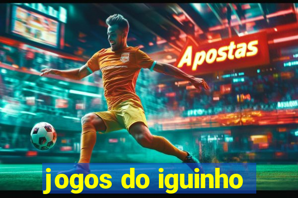 jogos do iguinho