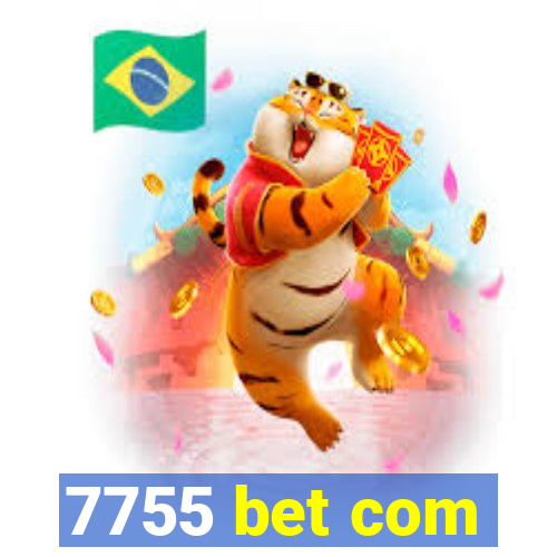 7755 bet com