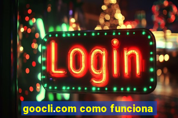 goocli.com como funciona