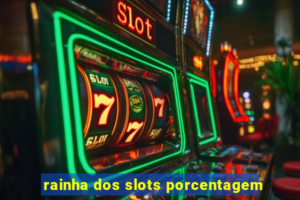 rainha dos slots porcentagem