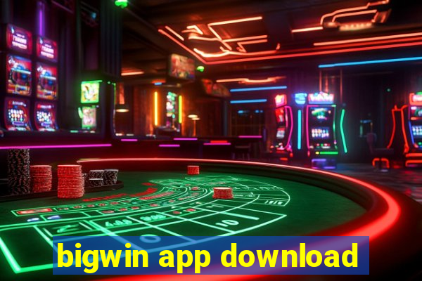 bigwin app download