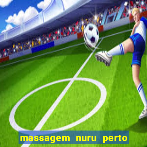 massagem nuru perto de mim