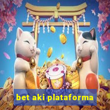 bet aki plataforma