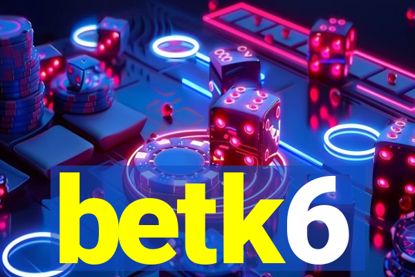 betk6