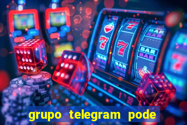 grupo telegram pode tudo gay