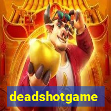 deadshotgame