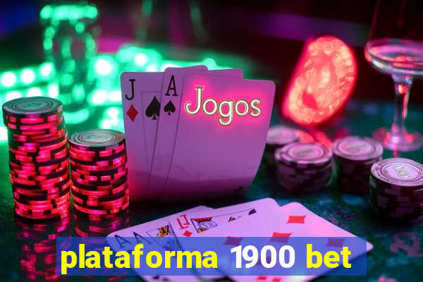 plataforma 1900 bet