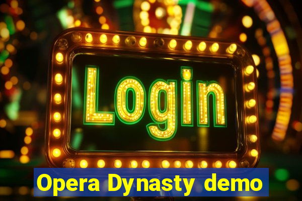 Opera Dynasty demo