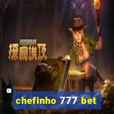 chefinho 777 bet