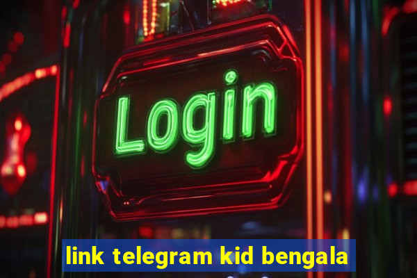 link telegram kid bengala