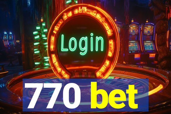 770 bet