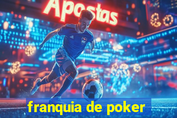 franquia de poker