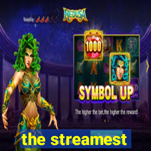 the streamest