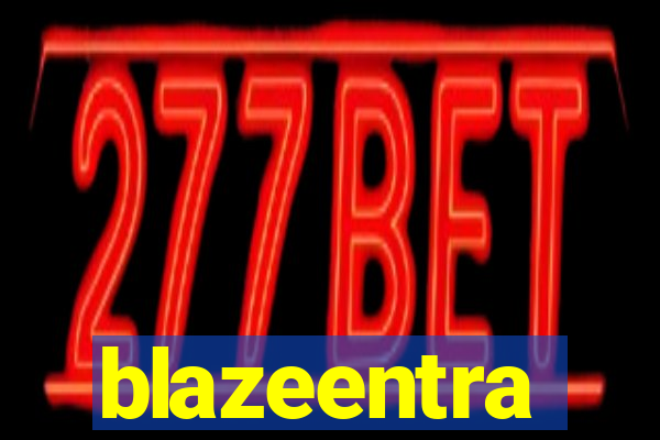 blazeentra