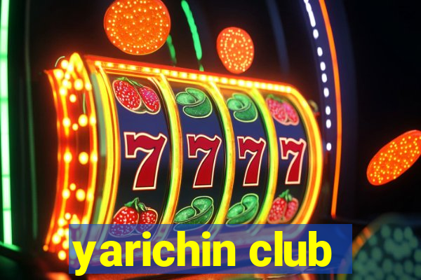 yarichin club