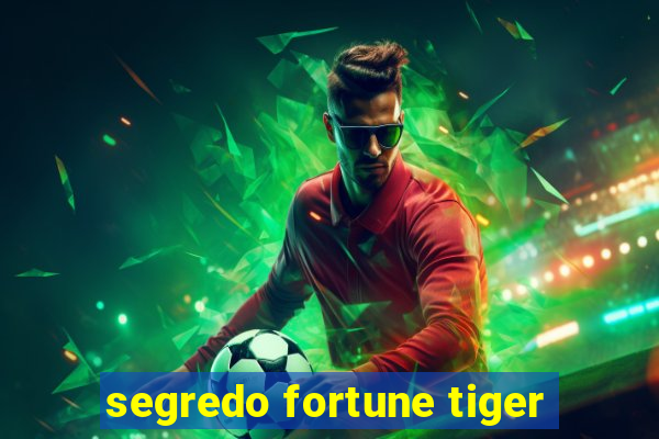 segredo fortune tiger