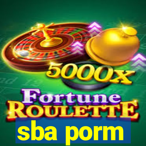 sba porm