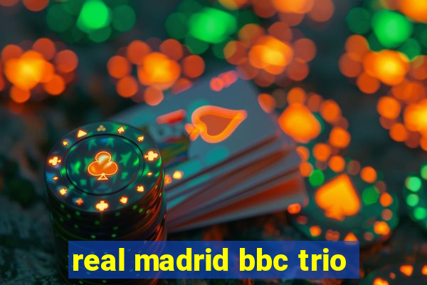 real madrid bbc trio