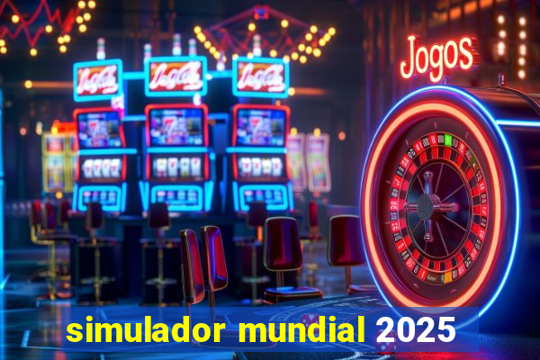 simulador mundial 2025