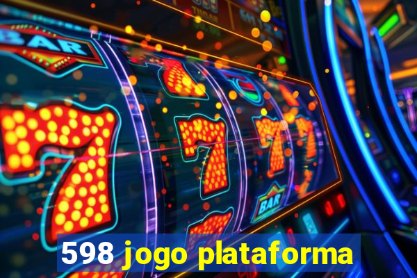 598 jogo plataforma