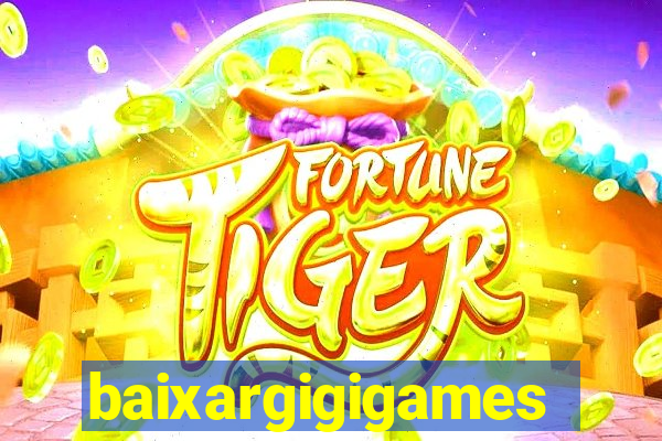 baixargigigames