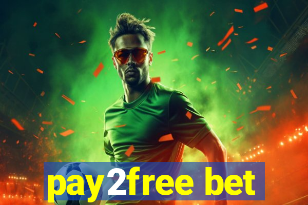 pay2free bet