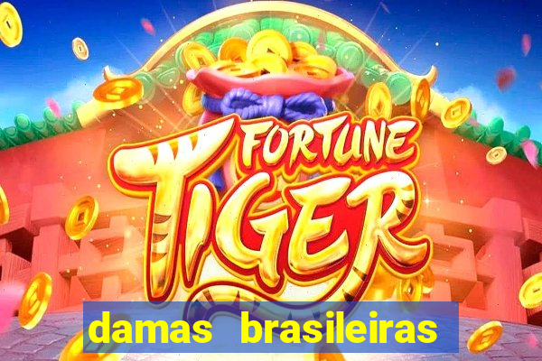 damas brasileiras jogar online