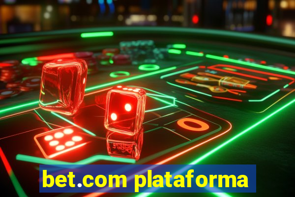 bet.com plataforma