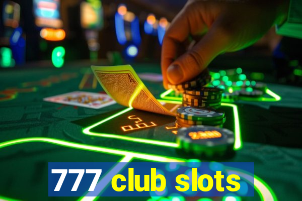 777 club slots