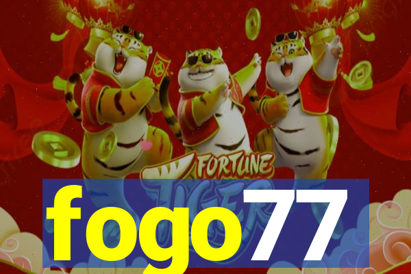 fogo77