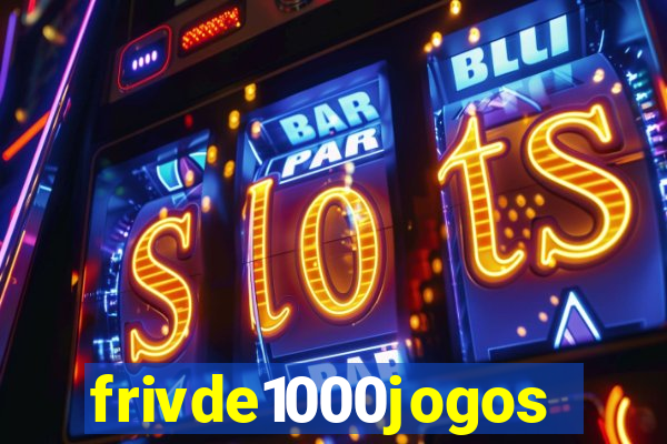 frivde1000jogos