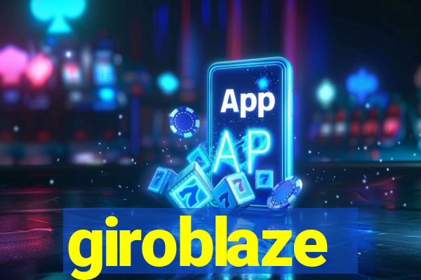 giroblaze