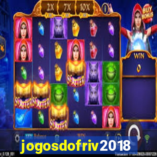 jogosdofriv2018