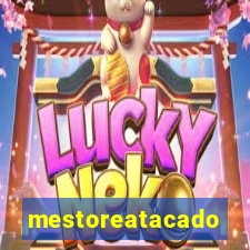 mestoreatacado