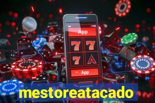 mestoreatacado