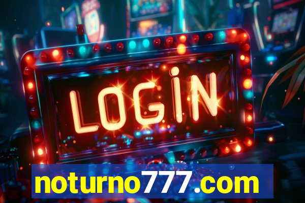 noturno777.com