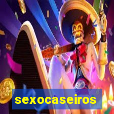 sexocaseiros