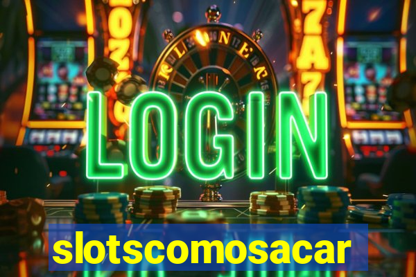 slotscomosacar