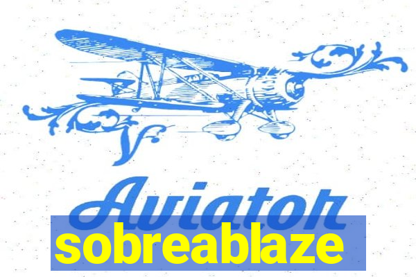 sobreablaze