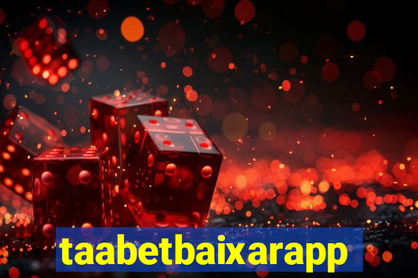 taabetbaixarapp