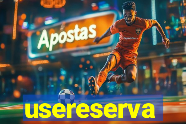 usereserva