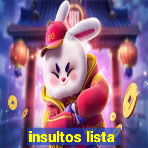 insultos lista