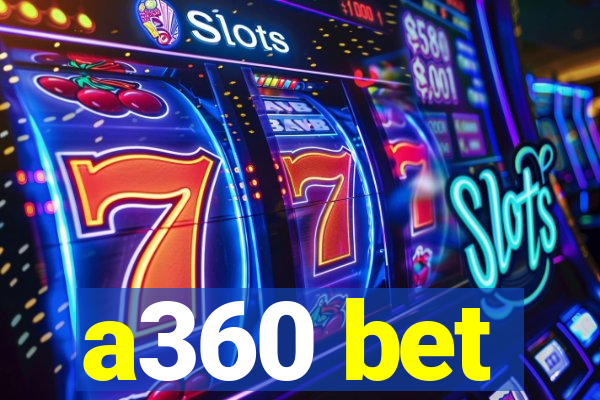 a360 bet